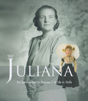Juliana. Ein Jahrhundert in Puppen Juliana. Ein Jahrhundert in Puppen
